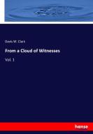 From a Cloud of Witnesses di Davis W. Clark edito da hansebooks