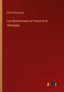 Les Sourds-muets en France et en Allemagne di Martin Etcheverry edito da Outlook Verlag