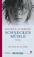 Schneckenmühle di Jochen Schmidt edito da Beck C. H.