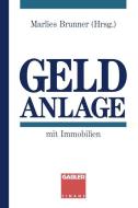 Geldanlage Mit Immobilien di Marlies Brunner edito da Gabler Verlag
