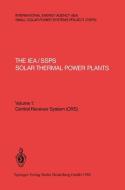 The IEA/SSPS Solar Thermal Power Plants - Facts and Figures - Final Report of the International Test and Evaluation Team edito da Springer Berlin Heidelberg