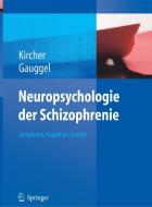 Neuropsychologie der Schizophrenie di Tilo Kircher, Siegfried Gauggel edito da Springer-Verlag GmbH