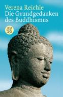 Die Grundgedanken des Buddhismus di Verena Reichle edito da FISCHER Taschenbuch