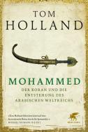 Mohammed, der Koran und die Entstehung des arabischen Weltreichs di Tom Holland edito da Klett-Cotta Verlag