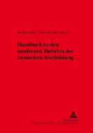 Handbuch zu den modernen Theorien der russischen Wortbildung di Herbert Jelitte, Nina Schindler edito da Lang, Peter GmbH