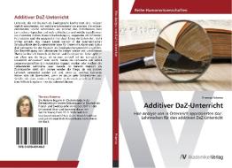 Additiver DaZ-Unterricht di Theresa Paterno edito da AV Akademikerverlag