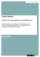 Ethik zwischen Ausdruck und Reflexion di Frederik Schlenk edito da GRIN Verlag
