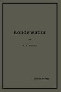 Kondensation. di F. J. Weiss, E. Wiki edito da Springer Berlin Heidelberg