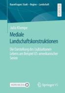 Mediale Landschaftskonstruktionen di Julia Klumpe edito da Springer Fachmedien Wiesbaden