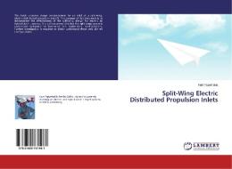 Split-Wing Electric Distributed Propulsion Inlets di Kurt Papathakis edito da LAP Lambert Academic Publishing