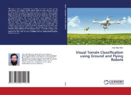 Visual Terrain Classification using Ground and Flying Robots di Yasir Niaz Khan edito da LAP Lambert Academic Publishing