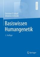 Basiswissen Humangenetik di Christian P. Schaaf, Johannes Zschocke edito da Springer-Verlag GmbH