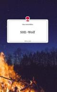 SHE-Wolf. Life is a Story - story.one di Sina Geissbühler edito da story.one publishing