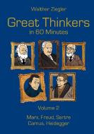 Great Thinkers in 60 Minutes - Volume 2 di Walther Ziegler edito da Books on Demand