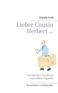 Lieber Cousin Herbert ... di Daniela Kickl edito da Books on Demand