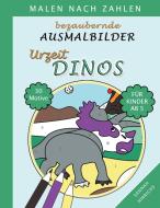 Bezaubernde Ausmalbilder Malen nach Zahlen - Urzeit-Dinos di Sannah Hinrichs edito da Books on Demand