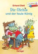 Die Olchis und der faule König di Erhard Dietl edito da Oetinger Friedrich GmbH