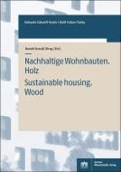 Nachhaltige Wohnbauten. Holz di Harald Strauß edito da BWV Berliner-Wissenschaft