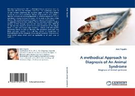 A methodical Approach to Diagnosis of An Animal Syndrome di Alok Tripathi edito da LAP Lambert Acad. Publ.