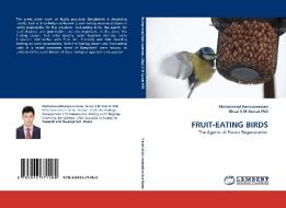 FRUIT-EATING BIRDS di Mohammad Kamruzzaman, Ghazi S M Asmat PhD edito da LAP Lambert Acad. Publ.