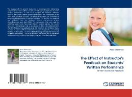 The Effect of Instructor's Feedback on Students' Written Performance di Anna Ghazaryan edito da LAP Lambert Acad. Publ.
