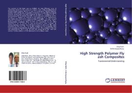 High Strength Polymer Fly ash Composites di Dilip Nath, Sri Bandyopadhyay edito da LAP Lambert Acad. Publ.