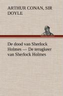 De dood van Sherlock Holmes - De terugkeer van Sherlock Holmes di Sir Arthur Conan Doyle edito da TREDITION CLASSICS