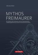 Mythos Freimaurer di Johannes Huber edito da Battenberg  Verlag