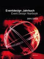 Event Design Yearbook 2011/2012 edito da Avedition