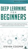 Deep Learning For Beginners: A Comprehen di STEVEN COOPER edito da Lightning Source Uk Ltd