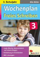 Wochenplan Freies Schreiben / Klasse 3 di Autorenteam Kohl-Verlag edito da Kohl Verlag