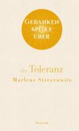 Gedankenspiele über die Toleranz di Marlene Streeruwitz edito da Literaturverlag Droschl