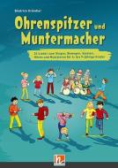 Ohrenspitzer und Muntermacher di Béatrice Gründler edito da Helbling Verlag GmbH