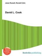 David L. Cook di Jesse Russell, Ronald Cohn edito da Book On Demand Ltd.