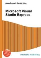 Microsoft Visual Studio Express edito da Book On Demand Ltd.