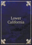 Lower California di Lower California edito da Book On Demand Ltd.
