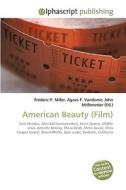 American Beauty (Film) di Frederic P Miller, Agnes F Vandome, John McBrewster edito da Alphascript Publishing
