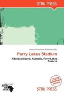 Perry Lakes Stadium edito da Betascript Publishing
