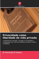 Privacidade como liberdade de vida privada di Hurriyah El Islamy edito da Edições Nosso Conhecimento