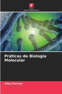 Práticas de Biologia Molecular di Vilas Parmar edito da Edições Nosso Conhecimento