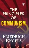 The Principles of Communism di Friedrich Engels edito da SANAGE PUBLISHING HOUSE LLP