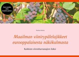 Ebook Maailman viinirypälelajikkeet eurooppalaisesta näkökulmasta di Markku Kiskola edito da Books on Demand