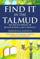 Find It in the Talmud di Mordechai Judovits edito da Urim Publications