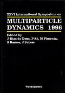 Multiparticle Dynamics - Proceedings Of The Xxvi International Symposium edito da World Scientific Publishing Co Pte Ltd