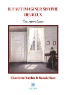 Il faut imaginer Sisyphe heureux di Sarah Naor, Charlotte Taylor edito da Le Lys Bleu