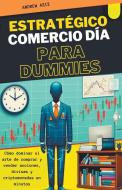 Estratégico Comercio día Para Dummies di Andrew Aziz edito da TINA GORDONS