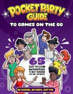 The Pocket Party Guide to Games on the Go di Julian Stewart edito da PAGE STREET PUB