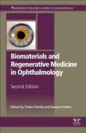 Biomaterials and Regenerative Medicine in Ophthalmology di Traian Chirila, Damien Harkin edito da WOODHEAD PUB