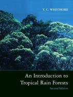 An Introduction to Tropical Rain Forests di T. C. (Lecturer Whitmore edito da Oxford University Press