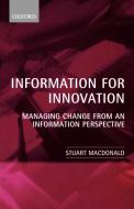 Information for Innovation di Stuart Macdonald edito da OUP Oxford